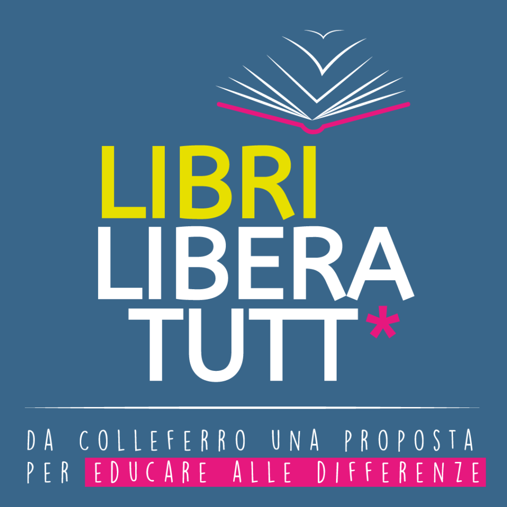 Logo del progetto #LibriLiberaTutt* da Colleferro una proposta per educare alle differenze